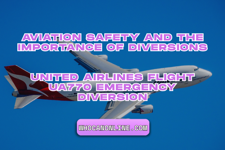 United Airlines Flight UA770 Emergency Diversion