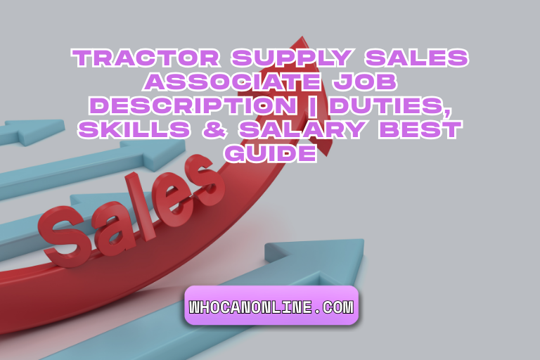 Tractor Supply Sales Associate Job Description | Duties, Skills & Salary Best Guide