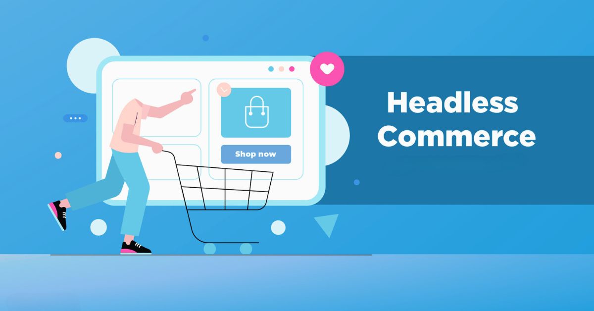 Headless Commerce